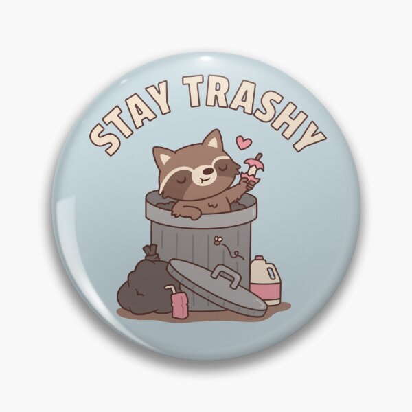 Item preview, Cute Raccoon in Dustbin, Stay Trashy Funny designed and sold by rustydoodle.