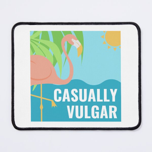 Item preview, Casually Vulgar Flamingo designed and sold by Ourhappyplaces.