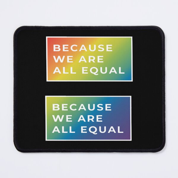 Item preview, Because We Are All Equal designed and sold by Darien Spencer.
