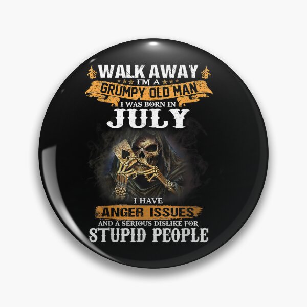 Item preview, Walk Away Im A Grumpy old man I Was born in July designed and sold by TamYork.