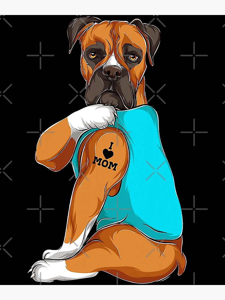 Disover Boxer I Love Mom Tattoo Apparel Dog Mom Gifts Premium Matte Vertical Poster