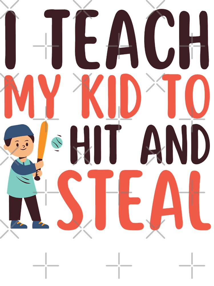 I Teach Kids to Hit and Steal Outfit, Baseball Coach T-Shirt for Women Men