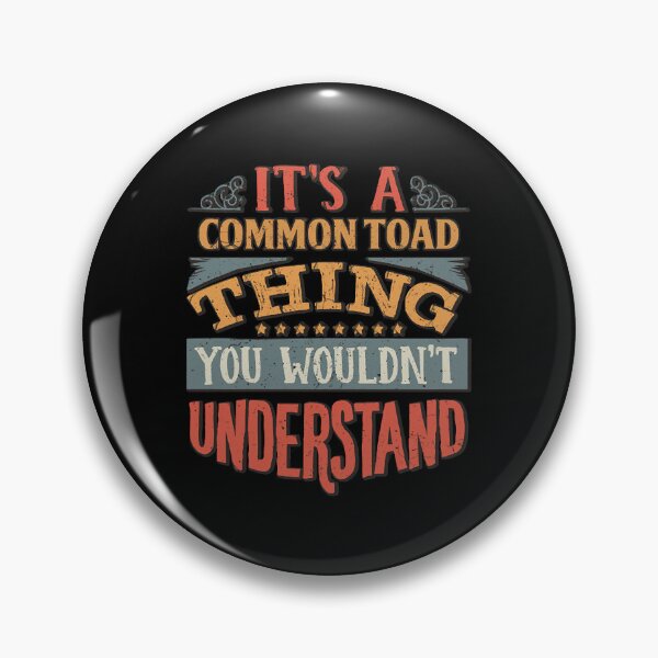 Item preview, Its A Common Toad Thing You Wouldnt Understand - Gift For Common Toad Lover  designed and sold by Jennife3882356.