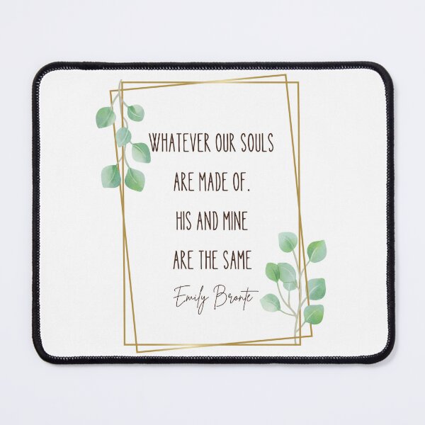 Item preview, Whatever our souls are made of his and mine are the same, Emily Bronte quote with a beautiful boho leaves and gold frame designed and sold by Auntieck.