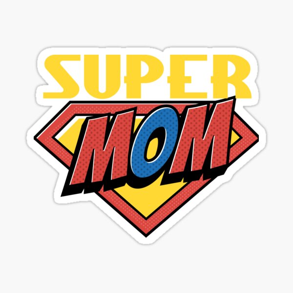 Supermom Happy Mothers Day Sticker By Kohlicollection Redbubble