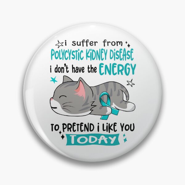 Item preview, Polycystic Kidney Disease Awareness, I Suffer From Polycystic Kidney Disease i don't have the ENERGY to Pretend i like you Today designed and sold by Tammyilaria.