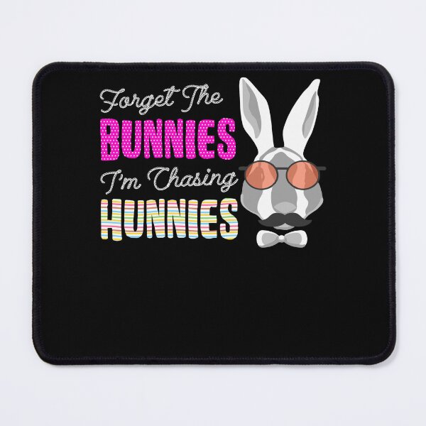 Item preview, Forget The Bunnies I'm Chasing Hunnies Funny Easter designed and sold by Dressed For Duty.