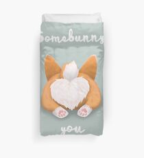 Somebunny loves you / Corgi Butt Bettbezug