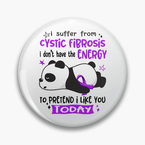 Item preview, Cystic Fibrosis Awareness - I suffer from Cystic Fibrosis i do not have the ENERGY to pretend i like you TODAY designed and sold by Hilten.