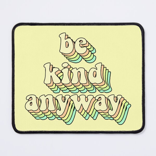 Item preview, Be Kind Anyway - Be kind colorful pastel designed and sold by Smartmerch99.