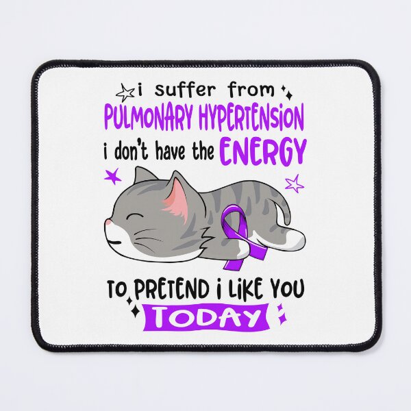 Item preview, Pulmonary Hypertension Awareness, I Suffer From Pulmonary Hypertension i don't have the ENERGY to Pretend i like you Today designed and sold by Tammyilaria.