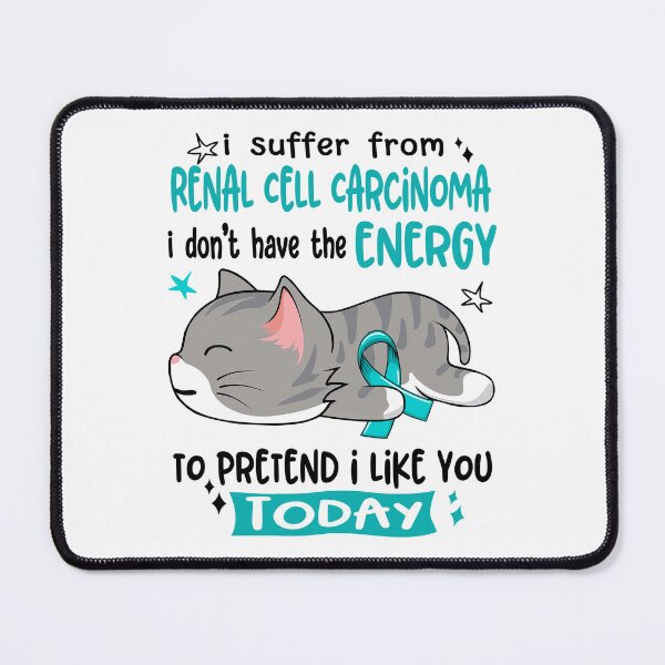 Item preview, Renal Cell Carcinoma Awareness, I Suffer From Renal Cell Carcinoma i don't have the ENERGY to Pretend i like you Today designed and sold by Tammyilaria.