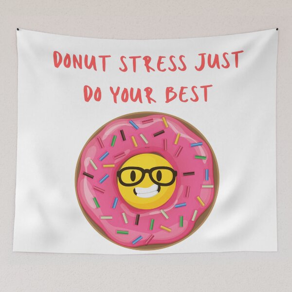 Item preview, Funny Donut Stress Just Do Your Best And Donut Stop Trying On Test Day  designed and sold by Marshmello-.