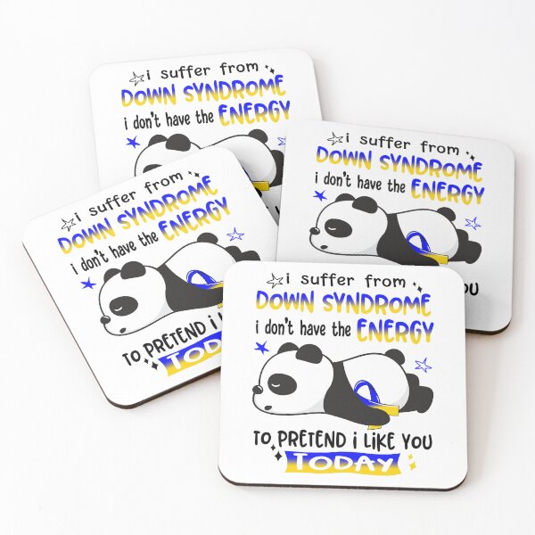 Item preview, Down Syndrome Awareness - I suffer from Down Syndrome i do not have the ENERGY to pretend i like you TODAY designed and sold by Hilten.