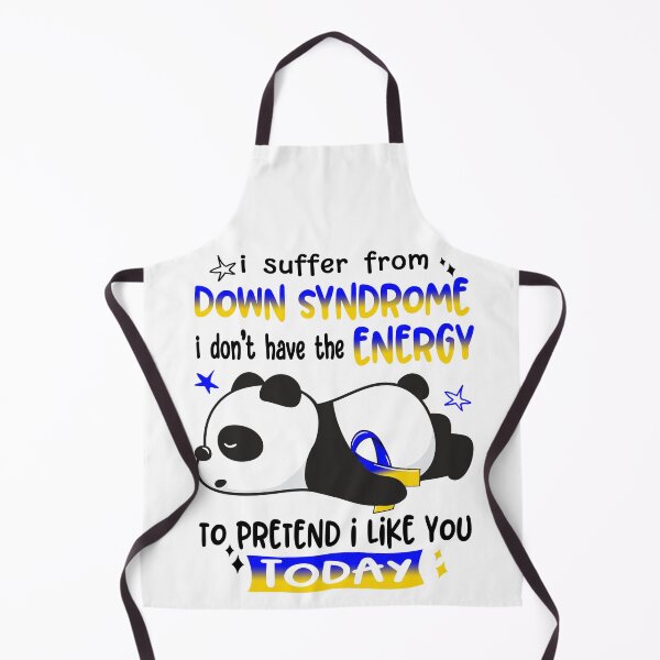 Item preview, Down Syndrome Awareness - I suffer from Down Syndrome i do not have the ENERGY to pretend i like you TODAY designed and sold by Hilten.