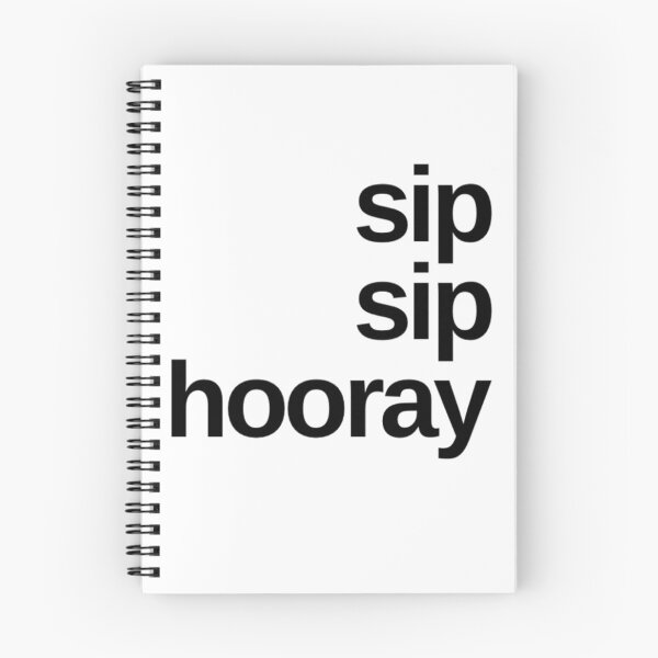 Item preview, Sip Sip Hooray. A Great Design for Those Whos Friends Lead Them Astray and Are A Bad Influence. Funny Drinking Design. designed and sold by That Cheeky Tee.
