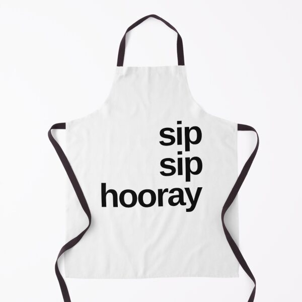 Item preview, Sip Sip Hooray. A Great Design for Those Whos Friends Lead Them Astray and Are A Bad Influence. Funny Drinking Design. designed and sold by That Cheeky Tee.