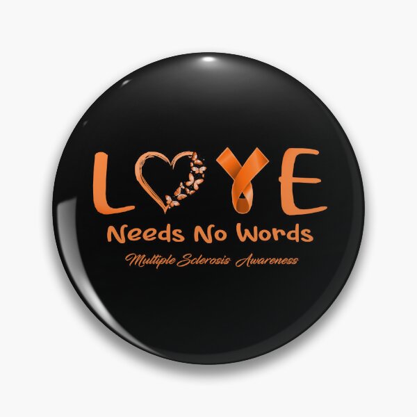 Item preview, Multiple Sclerosis Awareness - Love Needs No Words - Support Multiple Sclerosis Gifts designed and sold by Aaron309.