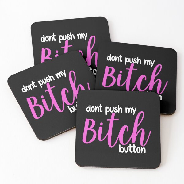 Item preview, Dont push my bitch button designed and sold by ValentinaHramov.