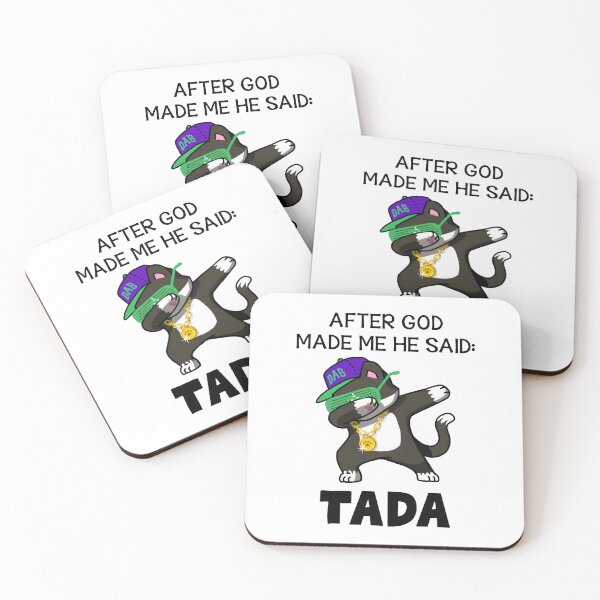 Item preview, After God Made Me He Said Tada designed and sold by RobeLan.