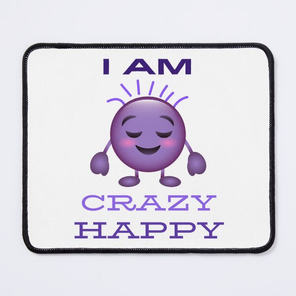 Item preview, I am Crazy Happy designed and sold by AshStylz.