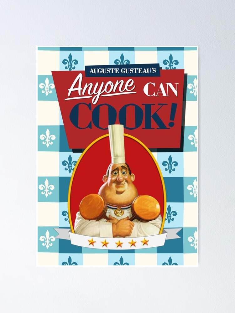 "Anyone can cook!" Poster for Sale by nadianmark Redbubble