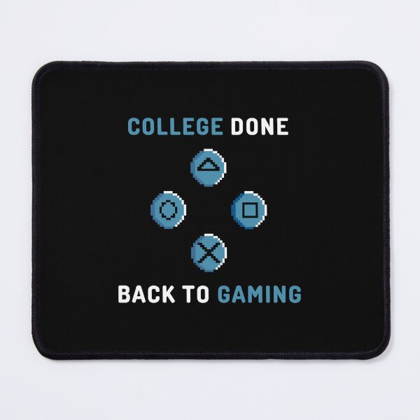 Item preview, College Done Back To Gaming designed and sold by bsrishika.