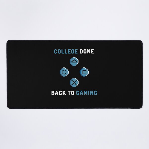 Item preview, College Done Back To Gaming designed and sold by bsrishika.