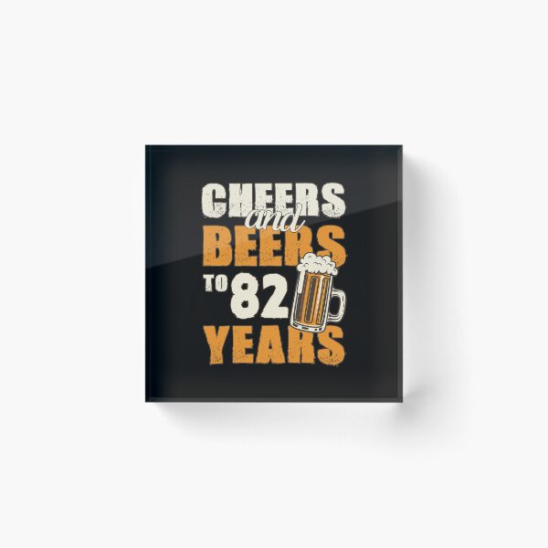Item preview, Cheers and Beers to 82 years, funny birthday gift designed and sold by HeavyStyle.