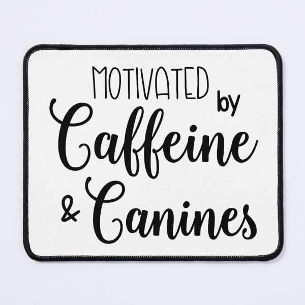 Item preview, Motivated by Coffee & Canines designed and sold by ValentinaHramov.