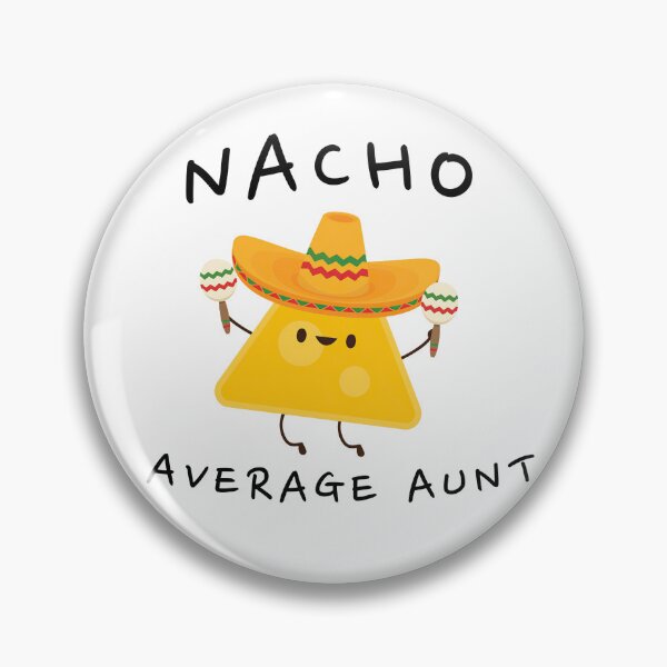 Item preview, Nacho Average Aunt designed and sold by HorsesForLife15.