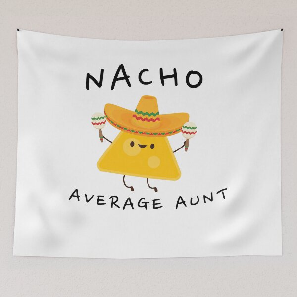 Item preview, Nacho Average Aunt designed and sold by HorsesForLife15.