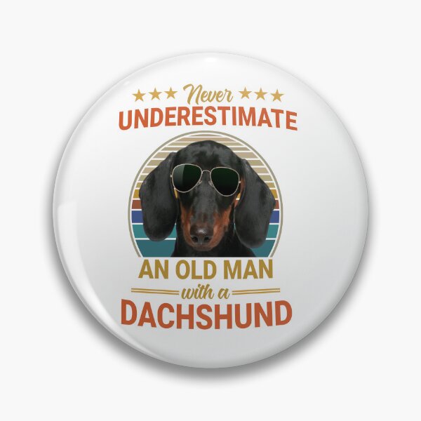 Item preview, Never Underestimate An Old Man With a Dachshund designed and sold by RobeLan.