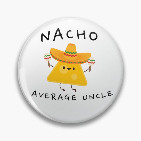 Item preview, Nacho Average Uncle designed and sold by HorsesForLife15.