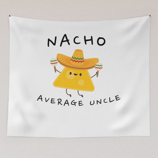 Item preview, Nacho Average Uncle designed and sold by HorsesForLife15.