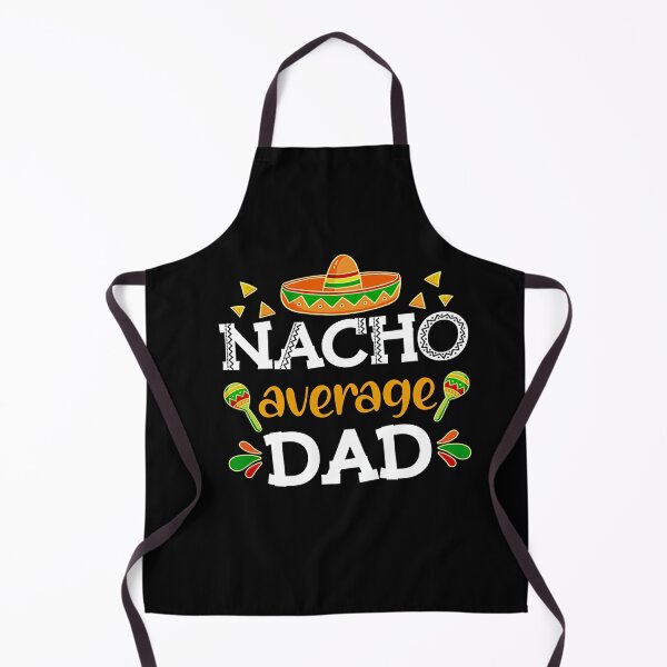 Item preview, Nacho Average Dad designed and sold by HorsesForLife15.