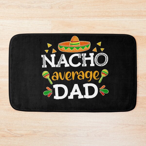 Item preview, Nacho Average Dad designed and sold by HorsesForLife15.