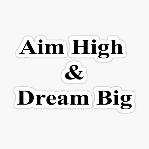 Item preview, Aim High & Dream Big in Black designed and sold by KirstenJRenfroe.