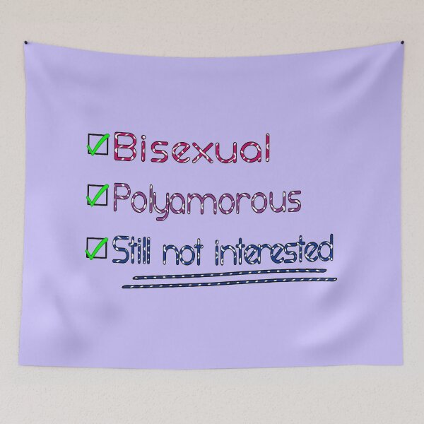 Item preview, Bisexual, Polyamorous, and Still Not Interested designed and sold by dysperdis.