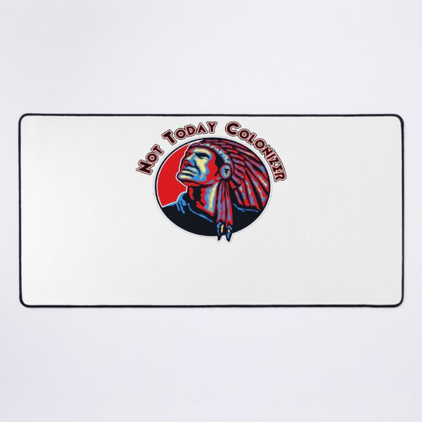 Item preview, Day Gifts Native American Not Today Colonizer Graphic For Fans designed and sold by Kyleprosacco.