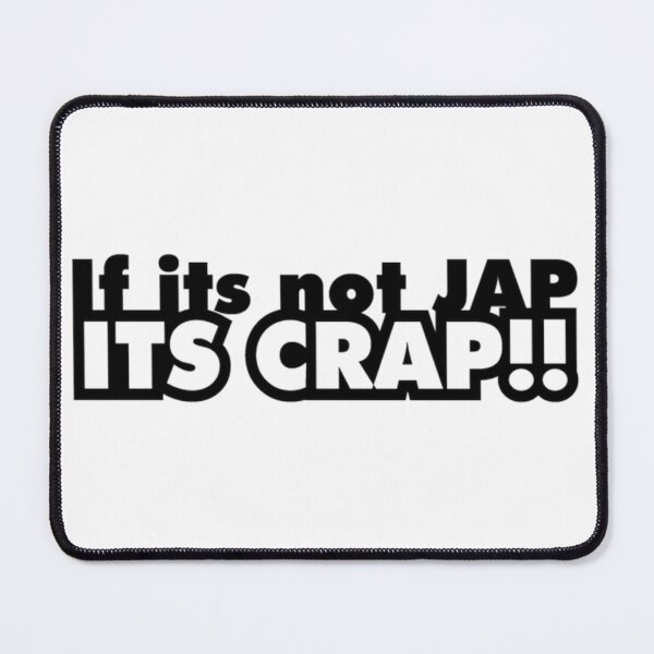 Item preview, IF ITS NOT JAP ITS CRAP designed and sold by Racingdecals.