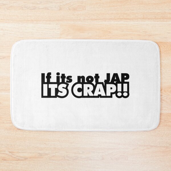 Item preview, IF ITS NOT JAP ITS CRAP designed and sold by Racingdecals.