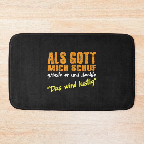 Item preview, Als Gott mich schuf grinste er, witziges Spruch designed and sold by JeffreyMCombs.