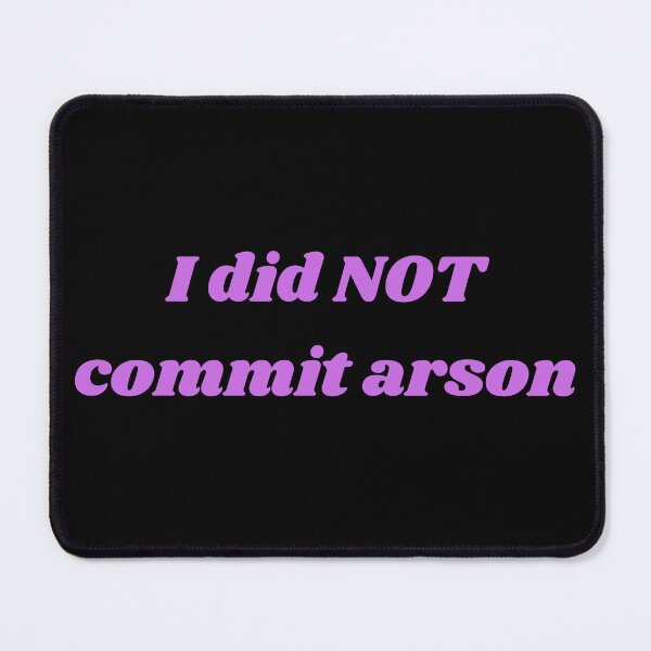 Item preview, I did NOT commit arson designed and sold by Sus-Snail-Co.