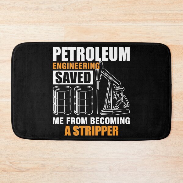 Item preview, Petroleum engineering saved me from becoming a stripper designed and sold by SidTastic .
