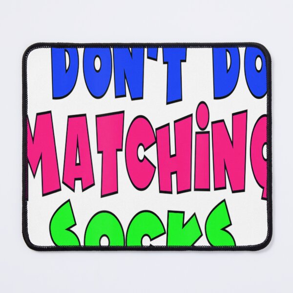 Item preview, Funny Mismatched Socks I Don't Do Matching Socks designed and sold by buresdjmonot.
