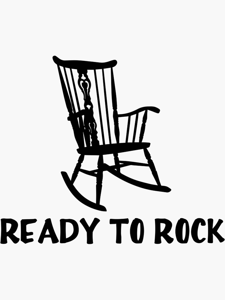 "Ready to Rock Funny Rocking Chair" Sticker by sharyart Redbubble