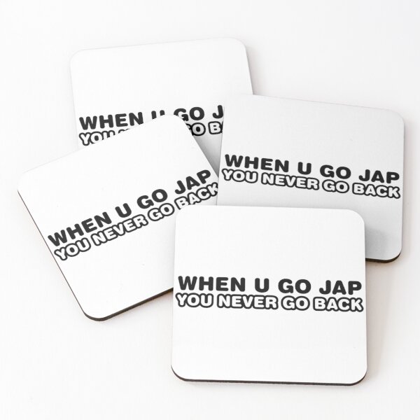 Item preview, WHEN YOU GO JAP NEVER GO BACK designed and sold by Racingdecals.