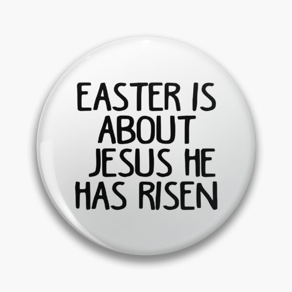 Item preview, Easter Is About Jesus He Has Risen   designed and sold by MikuCha.