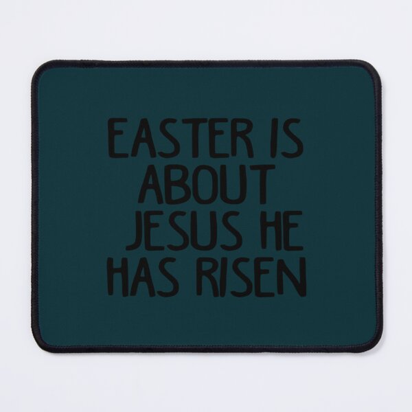 Item preview, Easter Is About Jesus He Has Risen designed and sold by MikuCha.